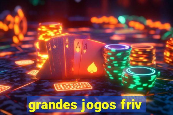 grandes jogos friv